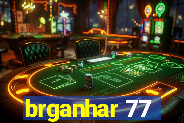 brganhar 77